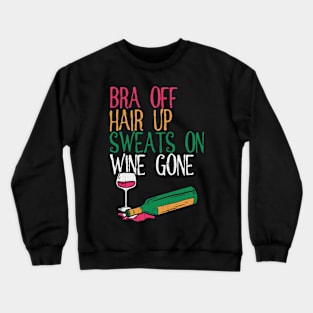 WINE: Bra Off Hair Up Crewneck Sweatshirt